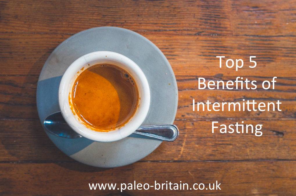 Top Five Benefits Of Intermittent Fasting